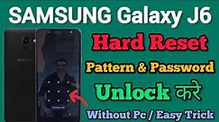 SAMSUNG J6 || Hard Reset || Pattern Unlock || Password Unlock || Without Pc || New Method || 2023.