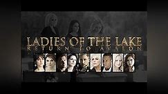 Ladies of the Lake: Return To Avalon Season 1 Episode 1
