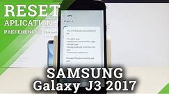 How to Reset App on SAMSUNG Galaxy J3 2017 - Restore App Preferences