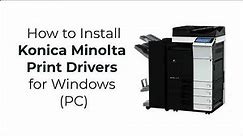 Konica Minolta Print Driver Installation for PC (Windows)