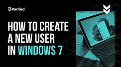 How to Create a New User in Windows 7