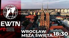 NA ŻYWO Msza Święta z katedry wrocławskiej o 18:30 | EWTN Polska