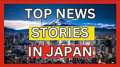 News In Japan 2023 Recap: Top News Stories