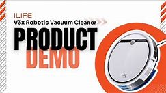ILIFE V3x 2-in-1 Robotic Vacuum Cleaner Demonstration Video | Mobile Application & Maintenance