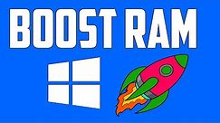 How to Clear Memory and Boost RAM on Windows 10 | 2020