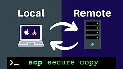 How To Use The scp Command to Copy a File From Remote to Local (and vice versa)