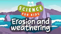 What are Weathering and Erosion? | Calming Science For Kids