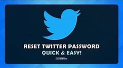 How To Reset Your Twitter Password - (Forgot Password)