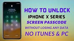 How To Unlock An iPhone X/XR/XS/Xs Max Without Passcode Or Pc 2022 - iPhone X Series Unlock Passcode