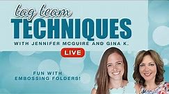 8 Embossing Folder Techniques with Jennifer McGuire + Gina K.