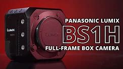 Panasonic Lumix BS1H Full-Frame Box Camera | Hands-on Review