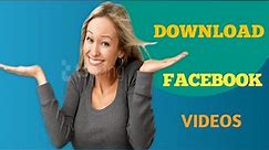 How to Download Facebook Video in 2022 in Two ways
