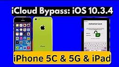 FREE Untethered Bypass iPhone 5/5C/iPad 4| iCloud Bypass iOS Version 10.3.3/10.3.4