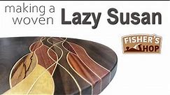 Woodworking: Making a woven Lazy Susan