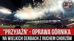 "PRZYJAŹŃ' - oprawa Górnika na Wielkich Derbach z Ruchem Chorzów (15.09.2023 r.)