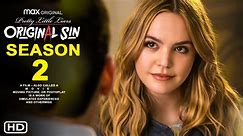 Pretty Little Liars Original Sin Season 2 Trailer - HBO Max, Bailee Madison, Maia Reficco