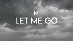 NF - Let Me Go (Lyrics)