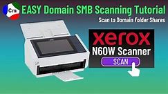 How to Set up Domain SMB Scan to Folder Share on the Xerox N60W | Windows