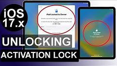 Unlocking iCloud Activation Lock on any iPad | How To Unlock iPad Locked To Owner [ iOS 17.x.x ]