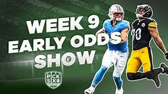 NFL Week 9 EARLY Look at the Lines: Odds, Picks, Predictions and Betting Advice