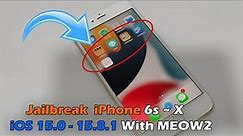 How To Jailbreak iPhone 6s ~ X | iOS 15.0 - 15.8.1 With MEOW2