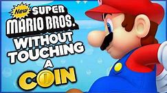 I tried beating New Super Mario Bros. without TOUCHING A COIN!