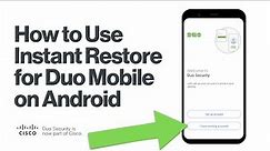 How To Use Instant Restore for Duo Mobile (Android) | Recover Duo-Protected Accounts