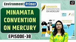 Minamata Convention on Mercury| Environment Primer | Drishti IAS English
