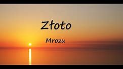 Mrozu - Złoto (Lyrics)