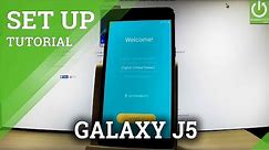 How to Set Up SAMSUNG Galaxy J5 (2016) - Activation Tutorial