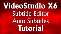 Corel VideoStudio Pro X6 - Subtitle Editor Tutorial - How to Automatically Add Subtitles Tutorial