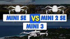 Mini SE vs Mini 2 SE vs Mini 3 - DJI Mini Drone Comparison
