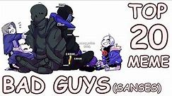 Top 20 meme Bad Guys (Sanses)/Топ 20 меме Bad Guys (Sanses)