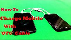 How To Charge Mobile Phone With OTG Cable