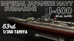 IJN Submarine I-400 1/350 Tamiya