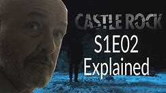 Castle Rock S1E02 Explained