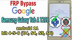 FRP Bypass Samsung Galaxy Tab A T295 Android 11, bit 4-5-6 (U4, S4, S5, S6) without PC