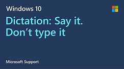 Introduction to Dictation in Windows 10 | Microsoft