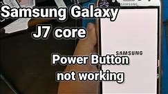 How to Repair Samsung Galaxy J7 core Power Button not working Solution/without opening the Phone