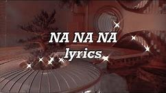 Now United - Na Na Na (Lyrics)