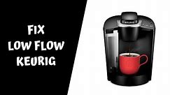 How to fix / repair a low flow Keurig coffee maker - not enough water - clogged - k cup
