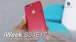iWeek S04E17 : iPhone 7 RED et nouvel iPad, retour au nom initial