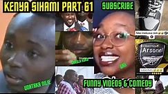 KENYA SIHAMI PART 61/LATEST, FUNNIEST, TRENDING AND VIRAL VIDEOS, VINES, COMEDY AND MEMES.