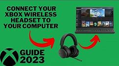 How to connect your Xbox wireless headset to your computer (Guide 2023)