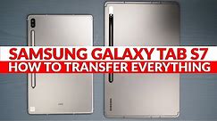 How To Transfer Everything To Your New Samsung Tablet - Samsung Galaxy Tab S7 Plus