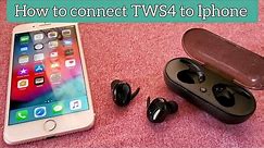 How to connect TWS4 wireless earbuds to iPhone 7