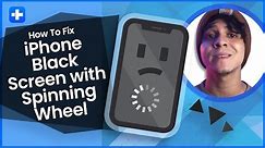 How To Fix iPhone Black Screen with Spinning Wheel