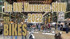 The ONE Motorcycle Show, Portland Oregon, 2022 - the bikes!
