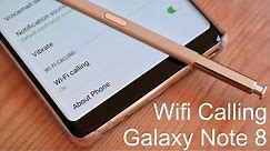 How to Set up Wifi Calling: Galaxy Note 8