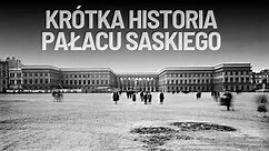 Ciekawostki o Warszawie - Historia Pałacu Saskiego